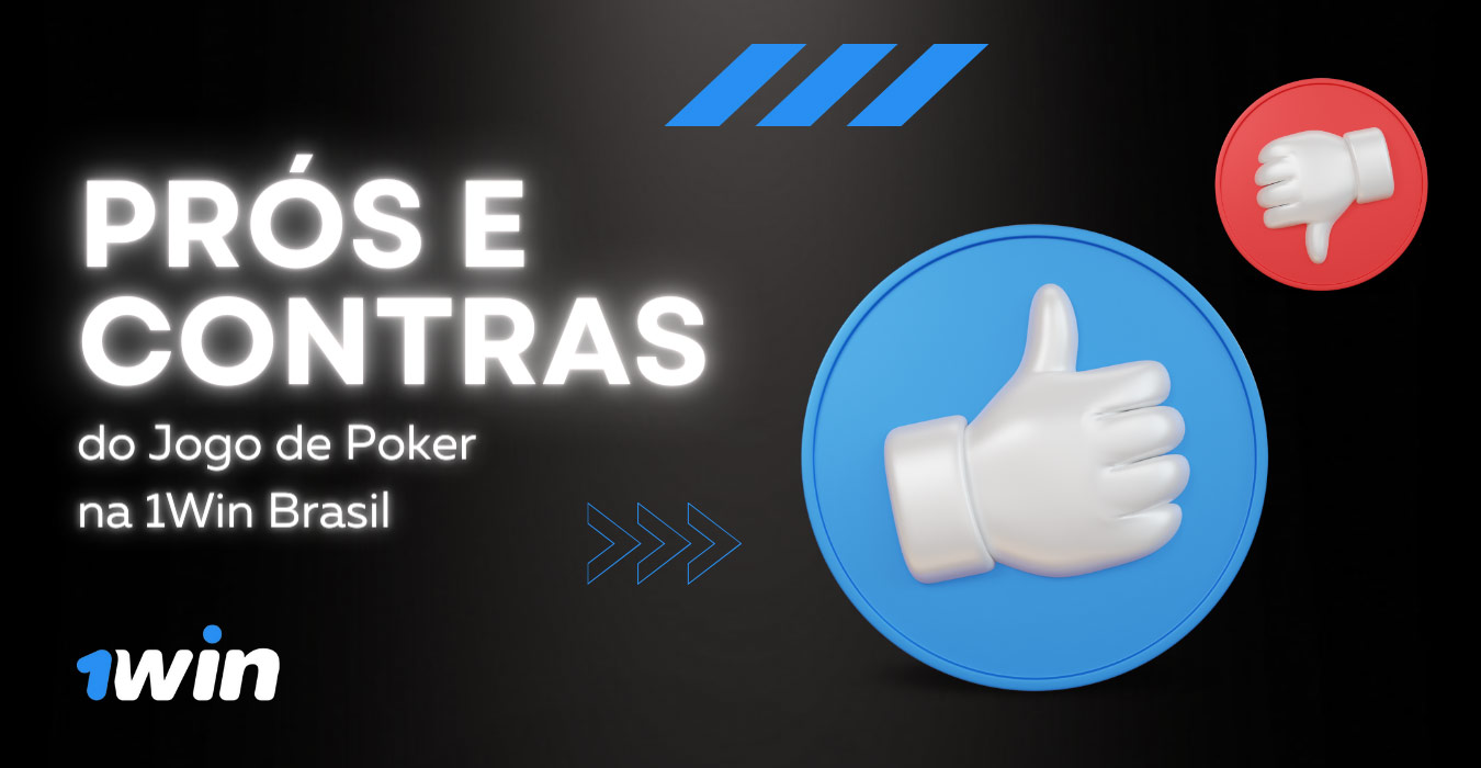 Prós e Contras do Jogo de Poker na 1Win